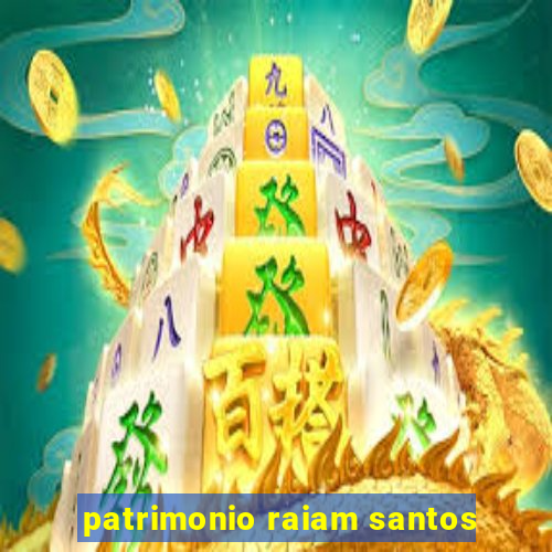 patrimonio raiam santos